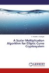 A Scalar Multiplication Algorithm for Elliptic Curve Cryptosystem