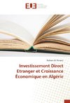 Investissement Direct Etranger et Croissance Économique en Algérie