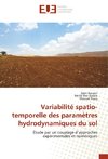 Variabilité spatio-temporelle des paramètres hydrodynamiques du sol