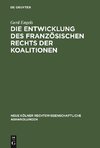 Die Entwicklung des französischen Rechts der Koalitionen