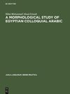 A morphological study of Egyptian colloquial Arabic