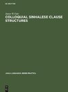 Colloquial Sinhalese Clause Structures