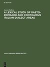 A Lexical Study of Raeto-Romance and Contiguous Italian Dialect Areas