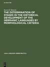 The Determination of Stages in the Historical Development of the Germanic Languages by Morphological Criteria