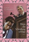 Wem die Scheidung schlägt