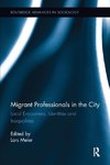 Migrant Professionals in the City