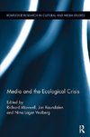 Maxwell, R: Media and the Ecological Crisis