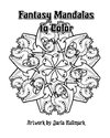 Fantasy Mandalas to Color