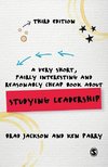 A Very Short, Fairly Interesting and Reasonably Cheap Book about Studying Leadership