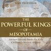 The Powerful Kings of Mesopotamia - Ancient History Books for Kids | Children's Ancient History