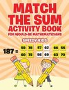 Match the Sum Activity Book for Would-Be Mathematicians