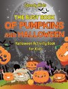 The Busy Book of Pumpkins and Halloween - Halloween Activity Book for Kids