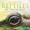 All About the Reptiles of the World - Animal Books | Children's Animal Books