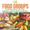 The Food Groups - Nutrition Books for Kids | Children's Diet & Nutrition Books