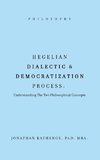 Hegelian Dialectic & Democratization Process