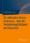 Die ultimative Herausforderung - über die Veränderungsfähigkeit der Deutschen