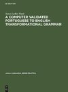 A computer validated Portuguese to English transformational grammar