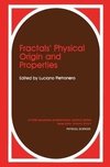 Fractals' Physical Origin and Properties