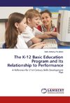 The K-12 Basic Education Program and Its Relationship to Performance