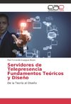 Servidores de Telepresencia Fundamentos Teóricos y Diseño