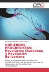 GOBIERNOS PROGRESISTAS: Revolución Ciudadana y Revolución Bolivariana