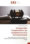 Comprendre l'organisation, les compétences et le fonctionnement