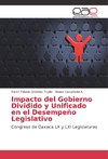 Impacto del Gobierno Dividido y Unificado en el Desempeño Legislativo