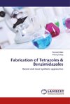 Fabrication of Tetrazoles & Benzimidazoles