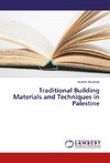 Traditional Building Materials and Techniques in Palestine