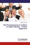 The Passionpreneurs Culture in Labor Market - A New Approach