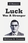 Luck Was A Stranger