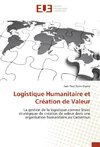 Logistique Humanitaire et Création de Valeur