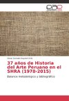 37 años de Historia del Arte Peruano en el SHRA (1978-2015)