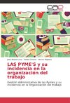 LAS PYME'S y su incidencia en la organización del trabajo