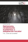 Optimismo, rendimiento académico y adaptación escolar