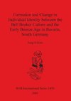 Formation and Change in Individual Identity between the Bell Beaker Culture and the Early Bronze Age in Bavaria, South Germany