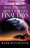 What Jesus Says about Earth's Final Days