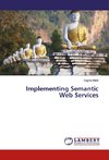 Implementing Semantic Web Services