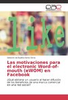 Las motivaciones para el electronic Word-of-mouth (eWOM) en Facebook