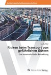 Risiken beim Transport von gefährlichen Gütern