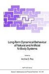 Long-Term Dynamical Behaviour of Natural and Artificial N-Body Systems