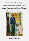 Der Mann nach der Uhr oder Der ordentliche Mann