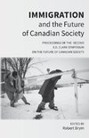 Immigration and the Future of Canadian Society