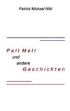 PALL MALL und andere Geschichten