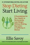 Stop Dieting Start Living