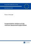 Europarechtliche Einflüsse auf das nationale Steuerermittlungsverfahren