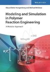 Modeling and Simulation in Polymer Reaction Engineering