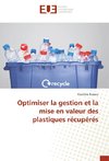 Optimiser la gestion et la mise en valeur des plastiques récupérés