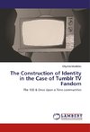 The Construction of Identity in the Case of Tumblr TV Fandom