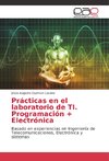 Prácticas en el laboratorio de TI. Programación + Electrónica